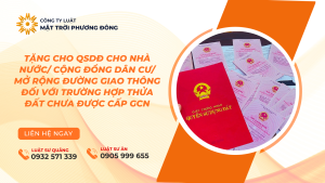 TẶNG CHO QSDĐ CHO NHÀ NƯỚC/ CỘNG ĐỒNG DÂN CƯ/ MỞ RỘNG ĐƯỜNG GIAO THÔNG ĐỐI VỚI TRƯỜNG HỢP THỬA ĐẤT CHƯA ĐƯỢC CẤP GCN
