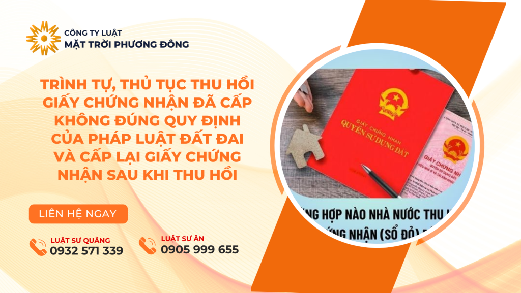 TRÌNH TỰ, THỦ TỤC THU HỒI GIẤY CHỨNG NHẬN ĐÃ CẤP KHÔNG ĐÚNG QUY ĐỊNH CỦA PHÁP LUẬT ĐẤT ĐAI VÀ CẤP LẠI GIẤY CHỨNG NHẬN SAU KHI THU HỒI