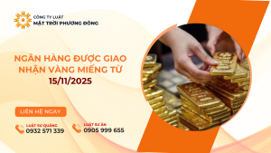NGÂN HÀNG ĐƯỢC GIAO NHẬN VÀNG MIẾNG TỪ 15/11/2025