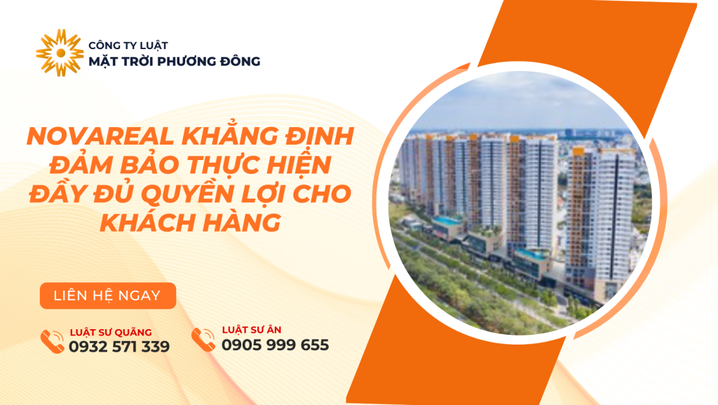 Novareal khẳng định đảm bảo thực hiện đầy đủ quyền lợi cho khách hàng
