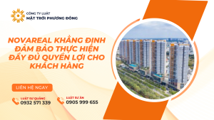 Novareal khẳng định đảm bảo thực hiện đầy đủ quyền lợi cho khách hàng