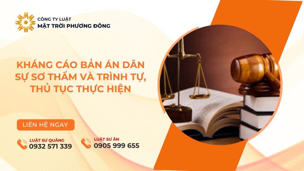 KHÁNG CÁO BẢN ÁN DÂN SỰ SƠ THẨM VÀ TRÌNH TỰ, THỦ TỤC THỰC HIỆN