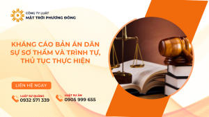 KHÁNG CÁO BẢN ÁN DÂN SỰ SƠ THẨM VÀ TRÌNH TỰ, THỦ TỤC THỰC HIỆN