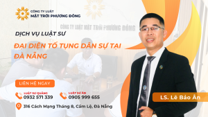 DỊCH VỤ LUẬT SƯ ĐẠI DIỆN TỐ TỤNG DÂN SỰ TẠI ĐÀ NẴNG