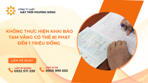 KHÔNG THỰC HIỆN KHAI BÁO TẠM VẮNG CÓ THỂ BỊ PHẠT ĐẾN 1 TRIỆU ĐỒNG