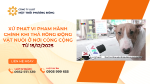 XỬ PHẠT VI PHẠM HÀNH CHÍNH KHI THẢ RÔNG ĐỘNG VẬT NUÔI Ở NƠI CÔNG CỘNG TỪ 15/12/2025