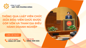 Thông qua Luật Viên chức (sửa đổi): Viên chức được góp vốn và tham gia điều hành doanh nghiệp