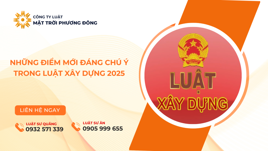 những điểm mới đáng chú ý trong luật xây dựng 2025