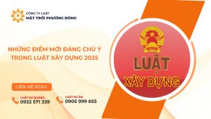 những điểm mới đáng chú ý trong luật xây dựng 2025