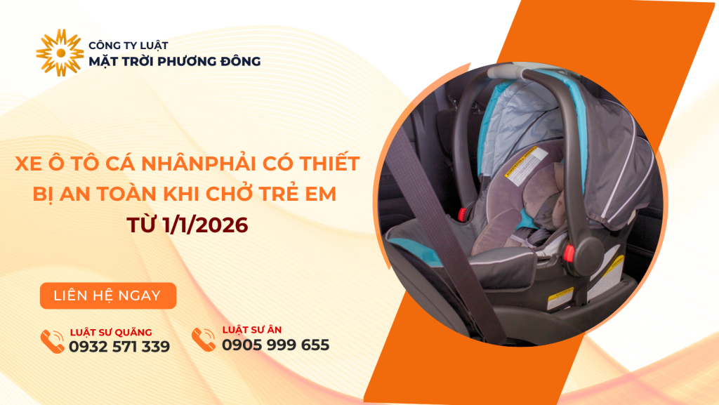XE Ô TÔ CÁ NHÂNPHẢI CÓ THIẾT BỊ AN TOÀN KHI CHỞ TRẺ EM TỪ 1/1/2026