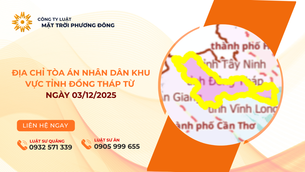 ĐỊA CHỈ TÒA ÁN NHÂN DÂN KHU VỰC TỈNH ĐỒNG THÁP TỪ NGÀY 03/12/2025