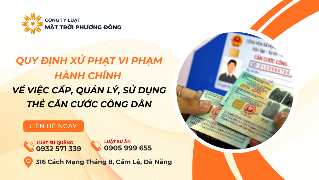 QUY ĐỊNH XỬ PHẠT VI PHẠM HÀNH CHÍNH VỀ VIỆC CẤP, QUẢN LÝ, SỬ DỤNG THẺ CĂN CƯỚC CÔNG DÂN
