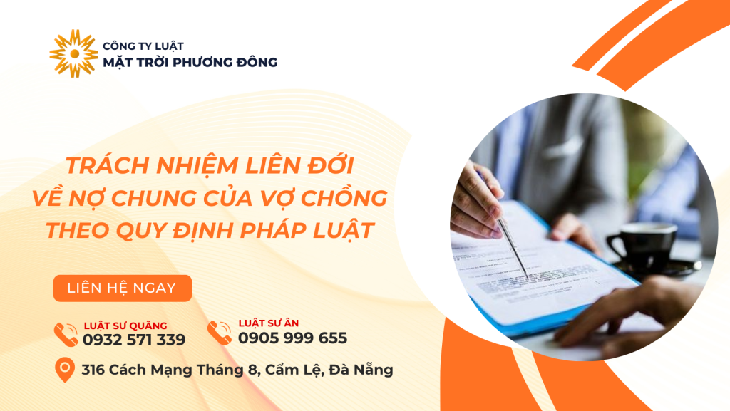 TRÁCH NHIỆM LIÊN ĐỚI VỀ NỢ CHUNG CỦA VỢ CHỒNG THEO QUY ĐỊNH PHÁP LUẬT