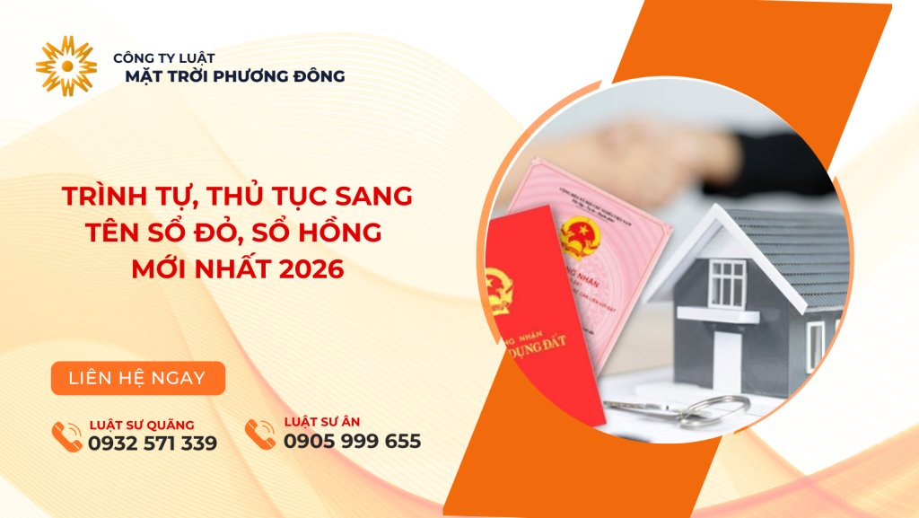 Trình tự, thủ tục sang tên sổ đỏ, sổ hồng mới nhất 2026