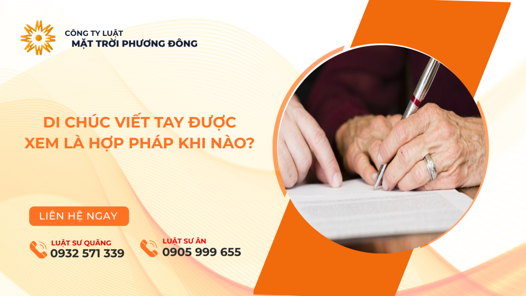 DI CHÚC VIẾT TAY ĐƯỢC XEM LÀ HỢP PHÁP KHI NÀO?