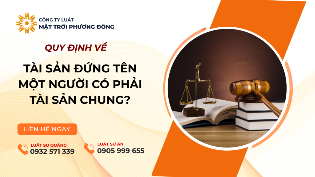 Tài sản đứng tên một người có phải tài sản chung?